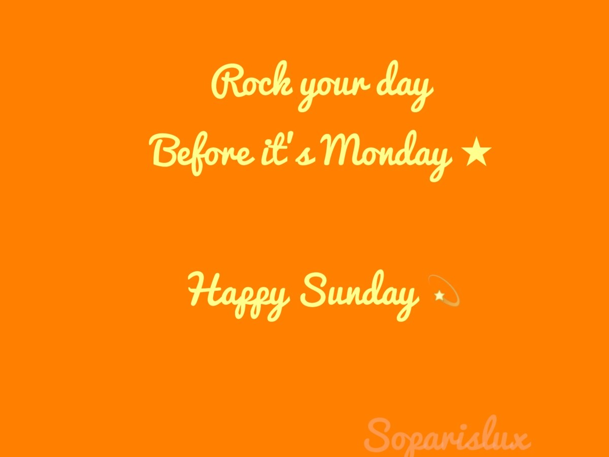 Happy Sunday – Joyeux&nbsp;dimanche.